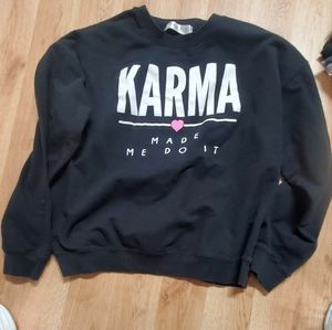 Wound Up Karma Made Me Do It Sweatshirt